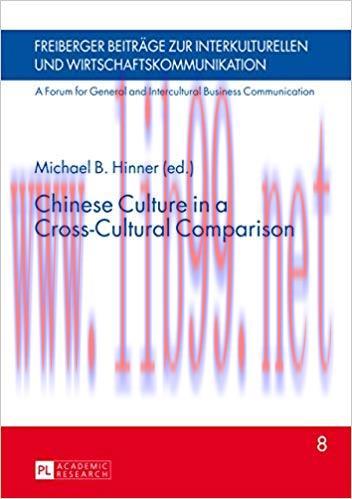 Chinese Culture in a Cross-Cultural Comparison (Freiberger Beitraege zur interkulturellen und W...