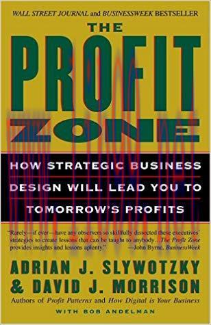 The Profit Zone: How Strategic Business Design Will Lead You to Tomorrow&rsquo;s Profits Reprint Edit...