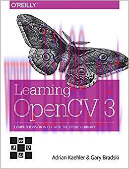 Learning OpenCV 3: Computer Vision in C++ with the OpenCV Library 1st Edition,
