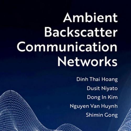 Cambridge University Press Ambient Backscatter Communication Networks 1108480861 - Wei Zhi