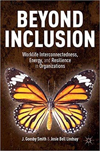 (PDF)Beyond Inclusion Worklife Interconnectedness, Energy, and Resilience in Organizations 2014...