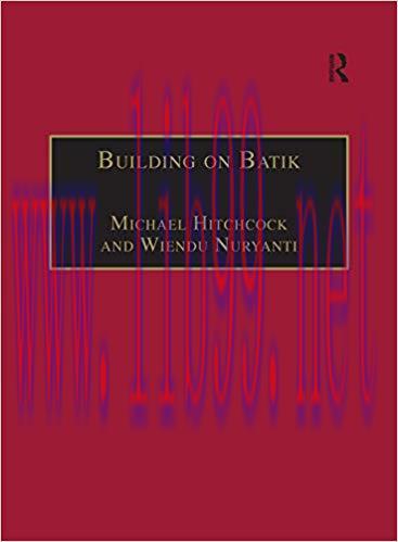 Building on Batik: The Globalization of a Craft Community (Voices in Development Management) 1s...