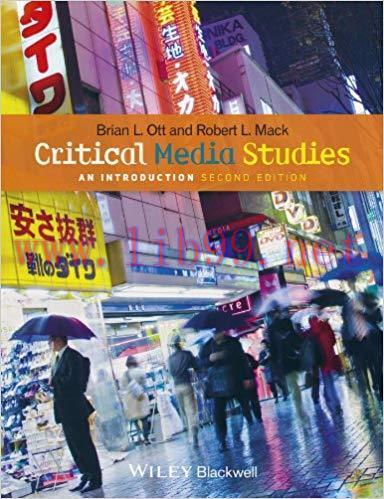 Critical Media Studies: An Introduction 2nd Edition,