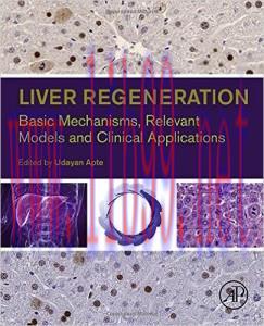 [AME]Liver Regeneration: Basic Mechanisms, Relevant Models and Clinical Applications