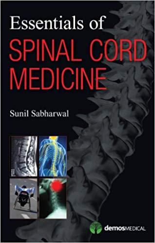 Essentials of Spinal Cord Medicine 1st Edition