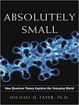 (PDF)Absolutely Small How Quantum Theory Explains Our Everyday World