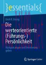 [PDF]Die werteorientierte (F&uuml;hrungs-)Pers&ouml;nlichkeit: R&uuml;ckgrat zeigen und Orientierung geben