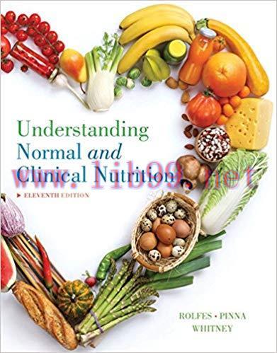 [PDF]Understanding Normal and Clinical Nutrition 11th Edition [Sharon Rady Rolfes]