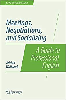 (PDF)Meetings, Negotiations, and Socializing A Guide to Professional English (Guides to Profess...