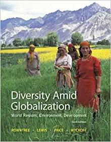 (Solution Manual)Diversity Amid Globalization World Regions, Environment, Development, 6th Edit...
