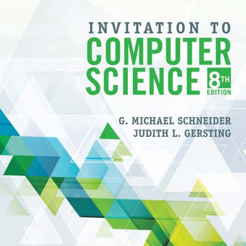 Invitation to Computer Science 8th Edition- G.Michael Schneider