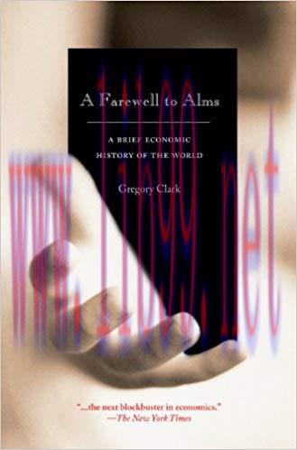 A Farewell to Alms: A Brief Economic History of the World (The Princeton Economic History of th...