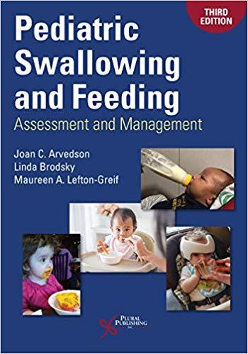 Pediatric Swallowing and Feeding Assessment and Management 3rd ed