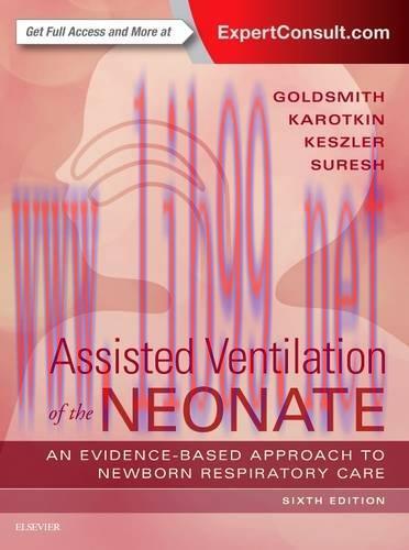 [AME]Assisted Ventilation of the Neonate: Evidence-Based Approach to Newborn Respiratory Care, ...