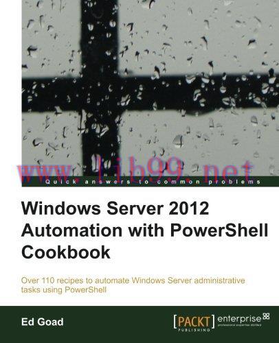 [FOX-Ebook]Windows Server 2012 Automation with PowerShell Cookbook