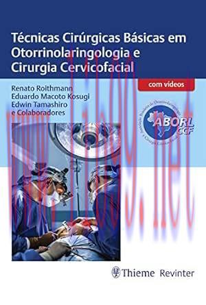 [AME]T&eacute;cnicas Cir&uacute;rgicas B&aacute;sicas em Otorrinolaringologia e Cirurgia Cervicofacial (Portuguese E...