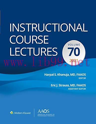 [AME]Instructional Course Lectures: Volume 70 (AAOS &ndash; American Academy of Orthopaedic Surgeons)...