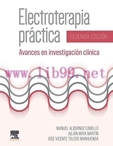 [AME]Electroterapia pr&aacute;ctica (2&ordf; ed.): Avances en investigaci&oacute;n cl&iacute;nica (Original PDF)