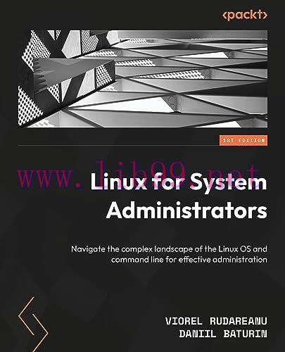 [FOX-Ebook]Linux for System Administrators: Navigate the complex landscape of the Linux OS and ...