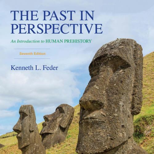 Past in Perspective An Introduction to Human Prehistory 7th, The - Kenneth L. Feder