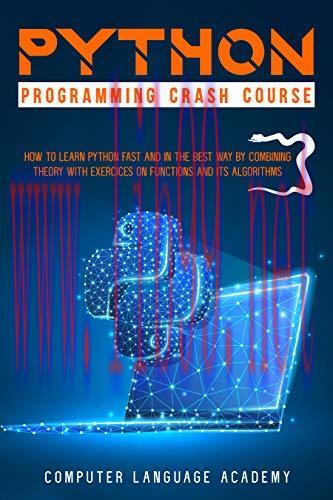 [FOX-Ebook]Python Programming Crash Course: How to Learn Python Fast and in the Best Way by Com...