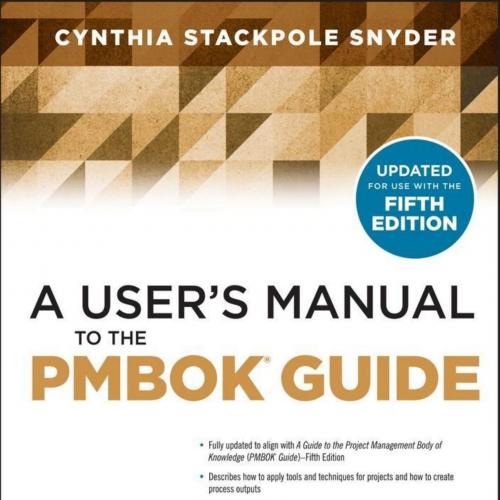 User's Manual to the PMBOK Guide by Cynthia Stackpole Snyder, A