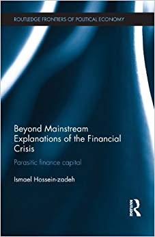 (PDF)Beyond Mainstream Explanations of the Financial Crisis Parasitic Finance Capital (Routledg...