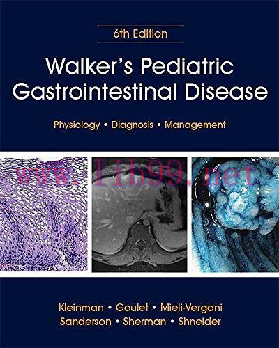 [AME]Walker&rsquo;s Pediatric Gastrointestinal Disease: Pathology, Diagnosis, Management, 2 Volume Se...