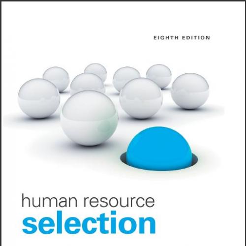 (Test Bank)Human Resource Selection 8th Editin by Robert Gatewood.zip