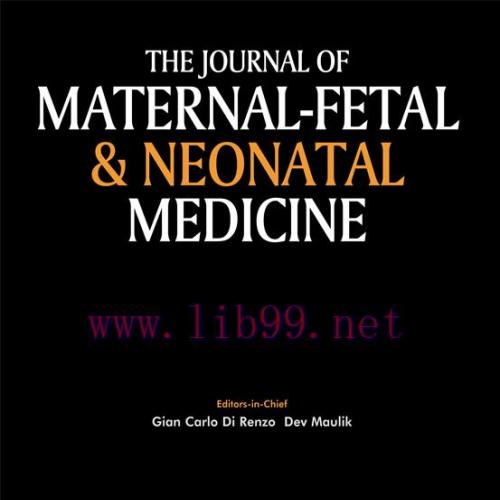[AME]The Journal of Maternal-Fetal & Neonatal Medicine 2022 Full Archives (True PDF)