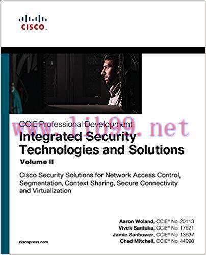 Integrated Security Technologies and Solutions &ndash; Volume II: Cisco Security Solutions for Networ...