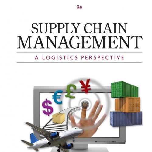 Supply Chain Management A Logistics Perspective 9th Edition