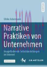 [PDF]Narrative Praktiken von Unternehmen: Imagef&ouml;rdernde Selbstdarstellungen im Internet