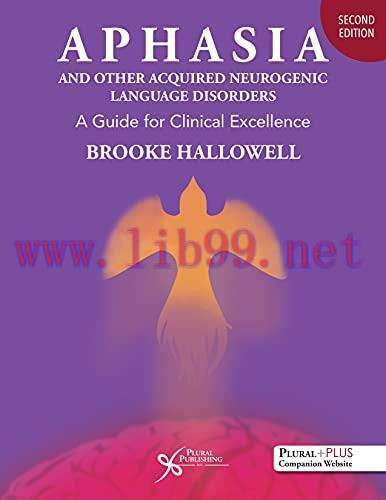 [AME]Aphasia and Other Acquired Neurogenic Language Disorders: A Guide for Clinical Excellence,...
