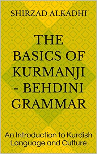 (PDF)The Basics of Kurmanji &ndash; Behdini Grammar An Introduction to Kurdish Language and Culture