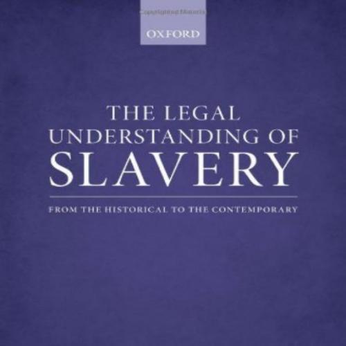 Legal Understanding of Slavery, The