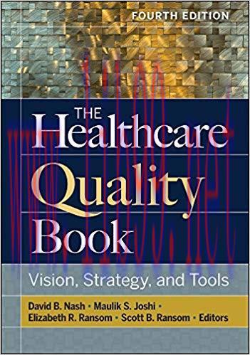 [PDF]The Healthcare Quality Book Vision, Strategy, and Tools, Fourth Edition