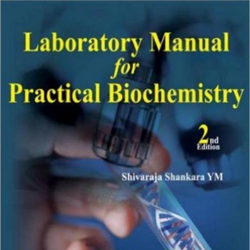 Laboratory Manual for Practical Biochemistry