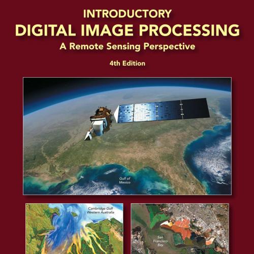 Introductory Digital Image Processing_ A Remote Sensing Perspective