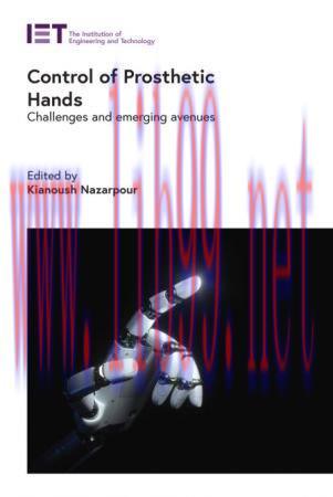 [FOX-Ebook]Control of Prosthetic Hands: Challenges and emerging avenues