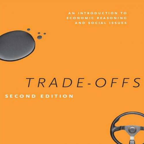 Trade-Offs_ An Introduction to Economic Reasoning and Social Issues, Second Edition Paperback -...