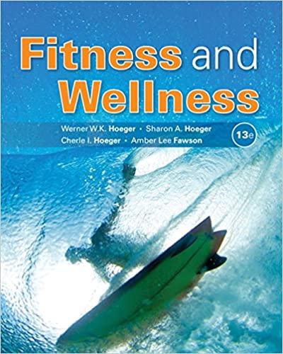 Fitness and Wellness 13th Edition [Wener W.K. Hoeger] +12e