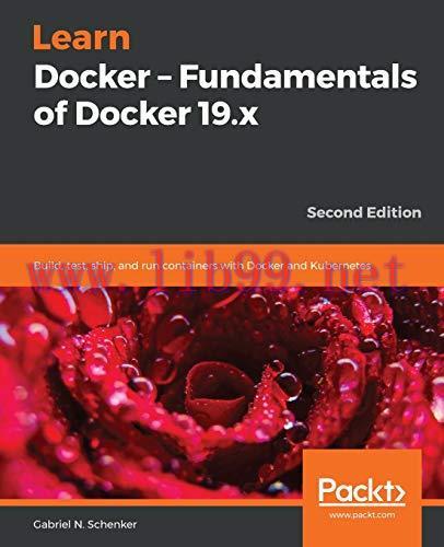 [FOX-Ebook]Learn Docker - Fundamentals of Docker 19.x, 2nd Edition