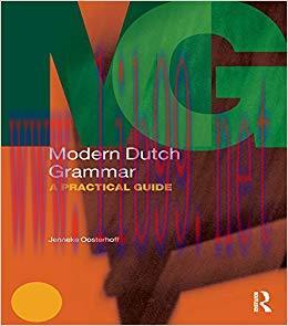 Modern Dutch Grammar: A Practical Guide (Modern Grammars) 1st Edition,