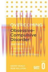[AME]Overcoming Obsessive Compulsive Disorder, 2nd Edition : A self-help guide using cognitive ...