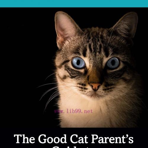 [AME]The Good Cat Parent&rsquo;s Guide to Feline Behavior Modification (Original PDF)