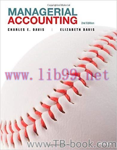 Solution Manual for Managerial Accounting 2nd Edition by Charles E. Davis