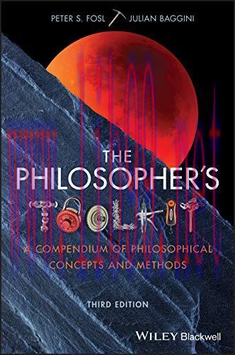 [FOX-Ebook]The Philosopher's Toolkit: A Compendium of Philosophical Concepts and Methods