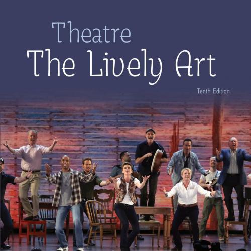 Theatre The Lively Art 10th Edition Edwin Wilson
