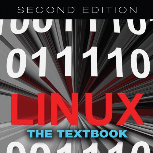 Linux_ The Textbook, Second Edition
